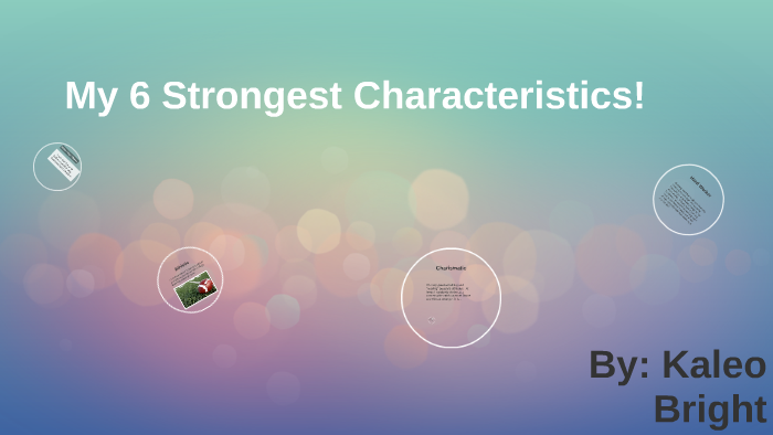 my-6-strongest-characteristics-by-kaleo-bright