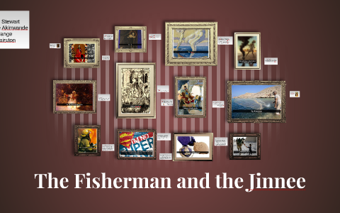 The Fisherman and the Jinnee by Hannah Stewart on Prezi