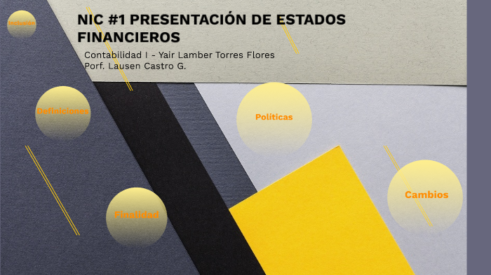 NIC #1 PRESENTACIÓN DE ESTADOS FINANCIEROS by GixZ . on Prezi