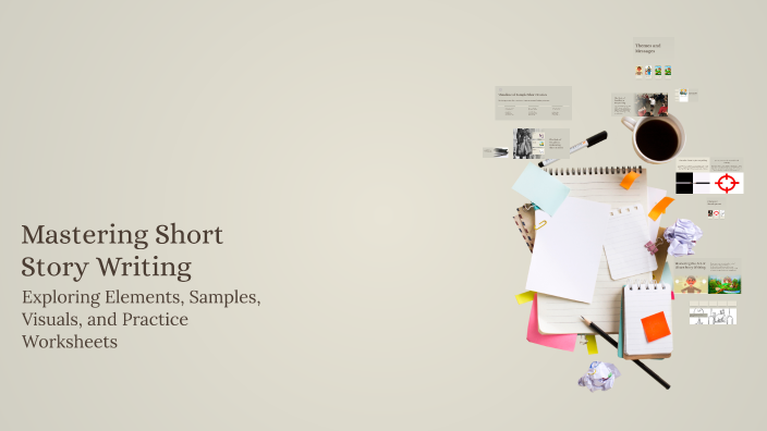 Mastering Short Story Writing by Seerat Dhingra on Prezi