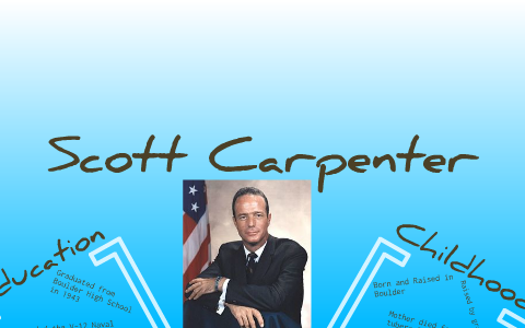 Scott Exner Scott Carpenter by Levi Exner on Prezi