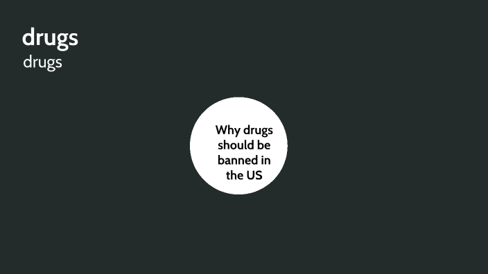why drugs should be banned essay