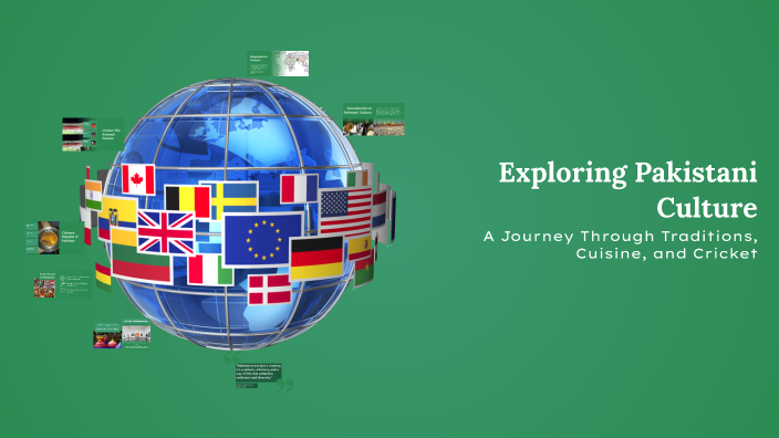 Exploring Pakistani Culture by Ashia Chaudhry on Prezi