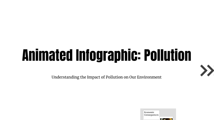 Pollution Introduction Animation Animated Infographic: Pollution by Esmeralda Giron Landaverde on Prezi