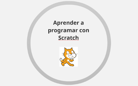 Aprender a programar con Scratch by Julio Palma Vázquez on Prezi
