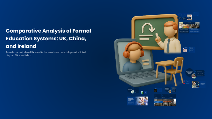 Comparative Analysis of Formal Education Systems: UK, China, and ...