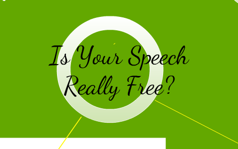 is speech really free