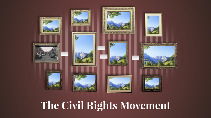 The Civil Rights Movement by Alexis Valencia on Prezi