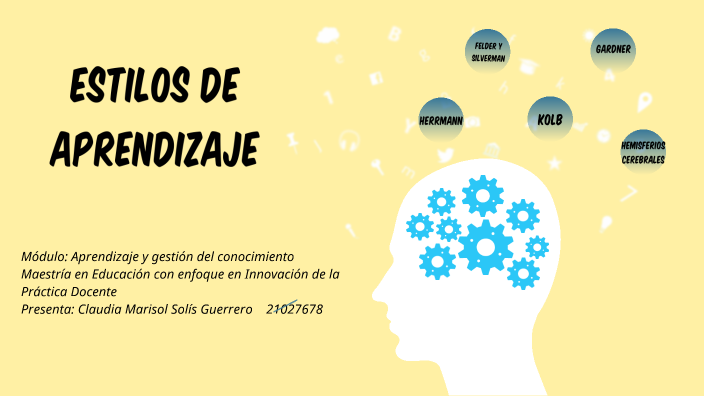 Estilos de Aprendizaje by Claudia Solís on Prezi