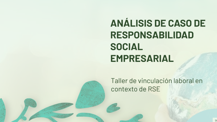 ANÁLISIS DE CASO DE RESPONSABILIDAD SOCIAL EMPRESARIAL by josue videla ...