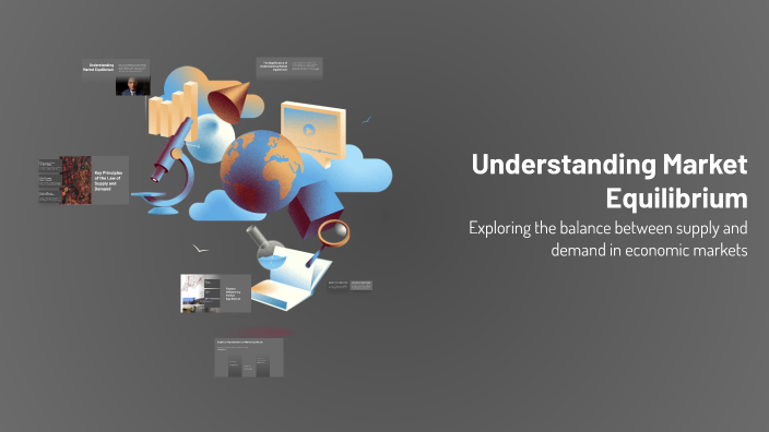 Understanding Market Equilibrium by Ritchena Restoles on Prezi