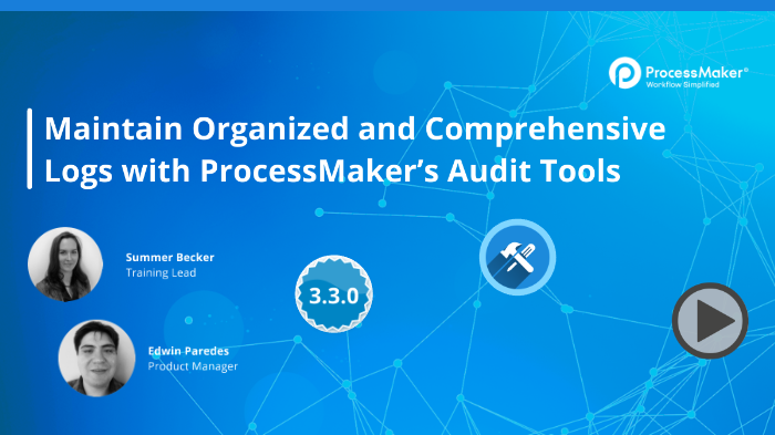 Maintain Organized and Comprehensive Logs with ProcessMaker’s Audit ...