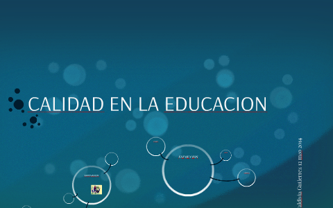 CALIDAD EN LA EDUCACION by on Prezi