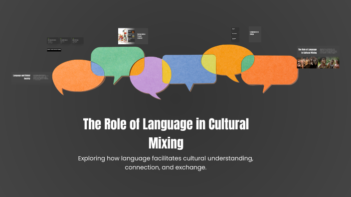 The Role of Language in Cultural Mixing by Alibaba ahmadi on Prezi