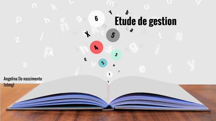 Etude de gestion by angelina do nascimento on Prezi