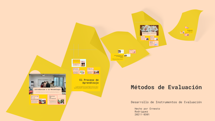 Métodos de Evaluación by Ernesto Rodriguez on Prezi