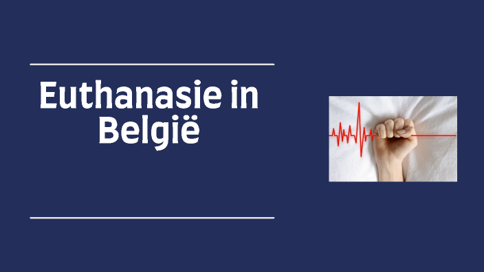 Euthanasie in Nederland by Jonas Van Straeten on Prezi