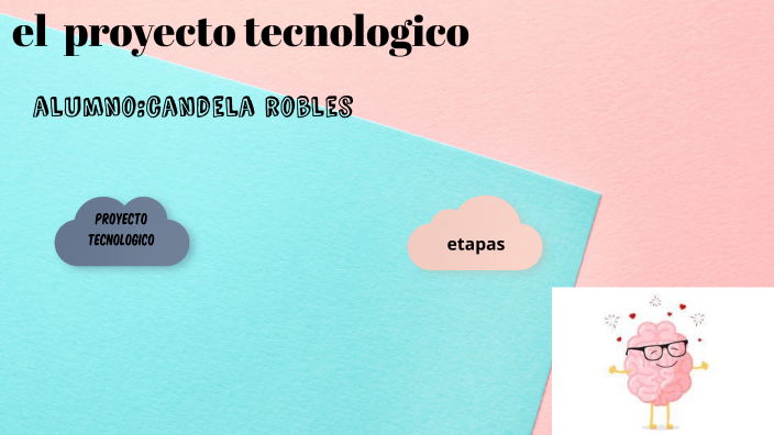 el proyecto tecnologico by Cande Youtube on Prezi