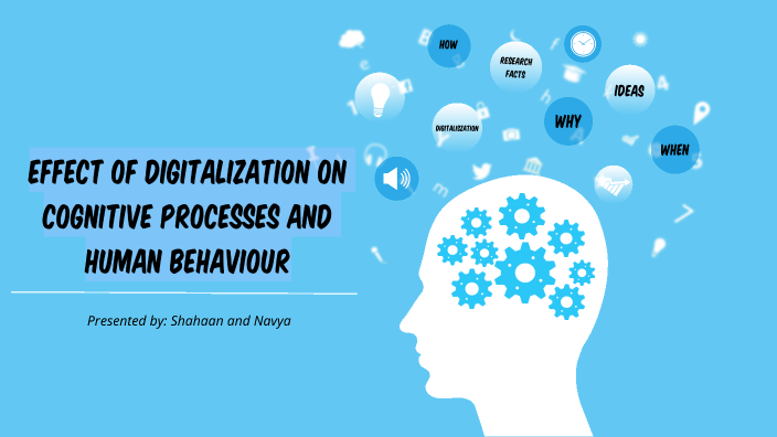 How Does Digitalisation Impact Cognitive Processes And Human Behaviour ...