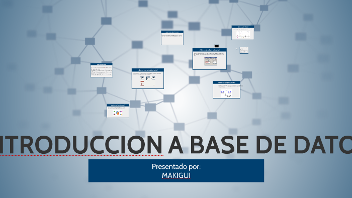 INTRODUCCION A BASE DE DATOS by kiara ceron on Prezi