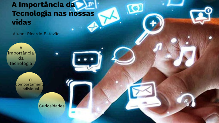 Impacto das Tecnologias na Sociedade.. by Ricardo Estevão on Prezi