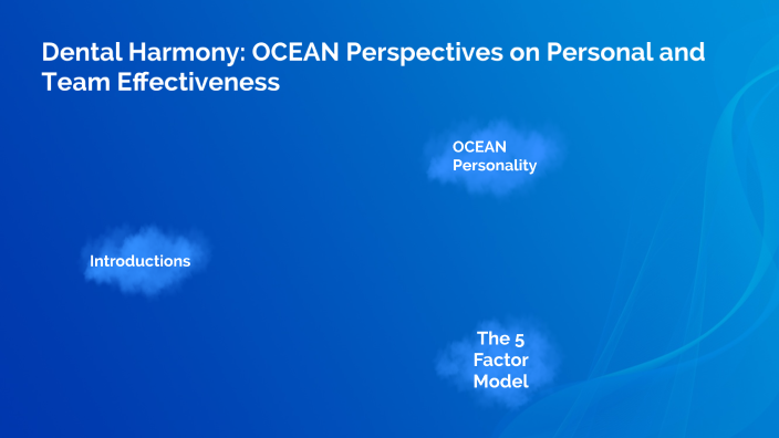 Dental Harmony: OCEAN Perspectives on Personal and Team Effectiveness ...