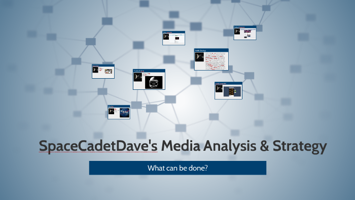 SpaceCadetDave's Media Analysis by David Smith on Prezi