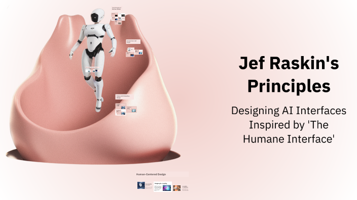 Jef Raskin's Principles by Samuel Pushpak on Prezi