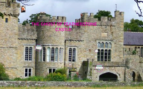 featherstone castle ghosts