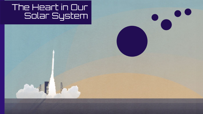 The Heart in Our Solar System by Indiana Ayers on Prezi