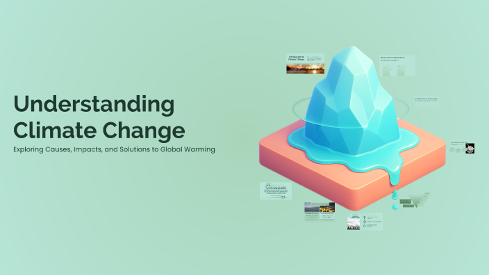 Understanding Climate Change by NIHAR Swashakala on Prezi