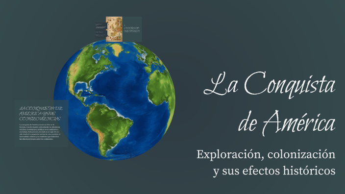 La Conquista de América by nicole marie on Prezi