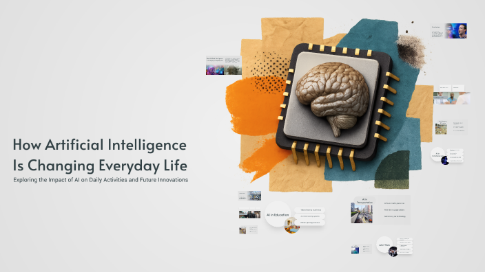 How Artificial Intelligence Is Changing Everyday Life by titi GAIDI on ...