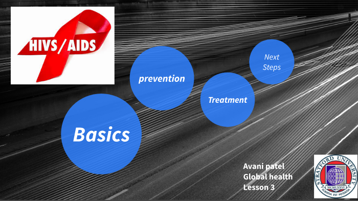 HIV/AIDS by Avani Patel on Prezi