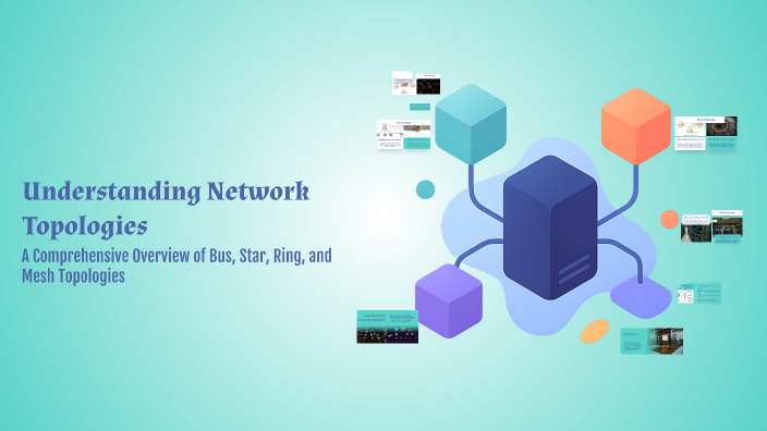 Understanding Network Topologies by Florence Abban on Prezi