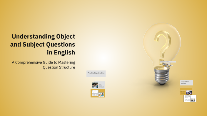 Understanding Object and Subject Questions in English by phi run on Prezi