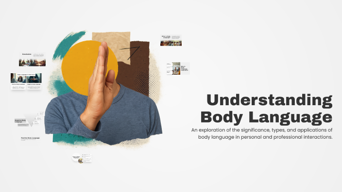 Understanding Body Language by Mina Shaker on Prezi