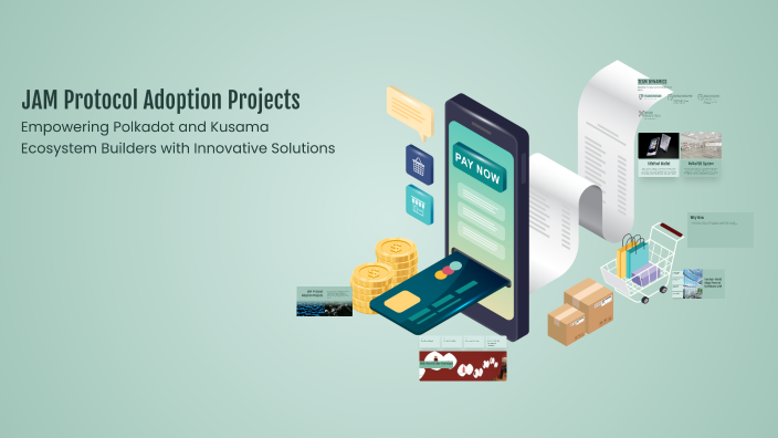 JAM Protocol Adoption Projects by Amin Memar on Prezi