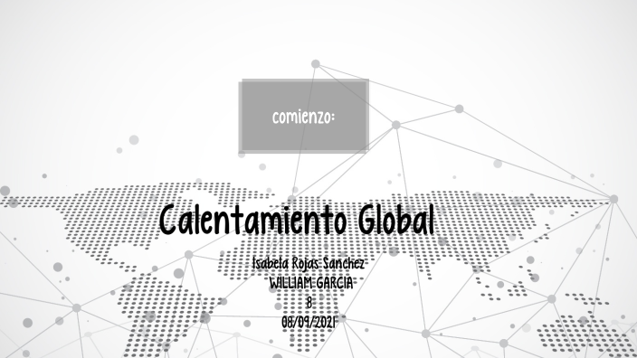 El calentamiento global by isa sanchez on Prezi