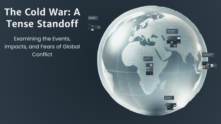 The Cold War: A Tense Standoff by naji charara on Prezi