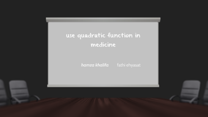 Use Quadratic Function In Medicine By Hamza Khalifa On Prezi