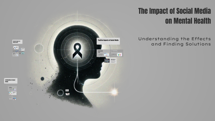 The Impact of Social Media on Mental Health by J J on Prezi