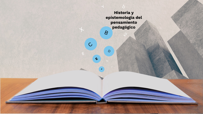 Historia y epistemología del pensamiento pedagógico by Nicol Corredor