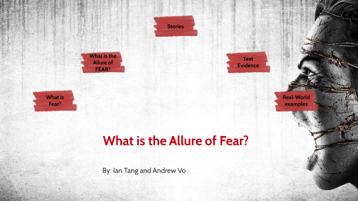 what is the allure of fear thesis statement