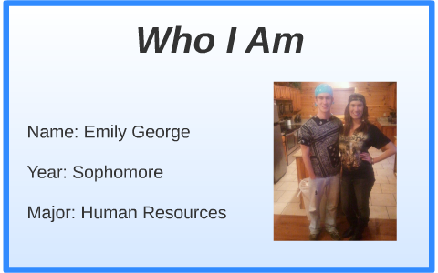 Who I Am by on Prezi