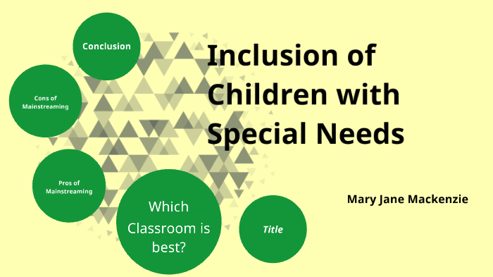 Inclusion of Children with Special Needs by Mary Jane Mackenzie on Prezi