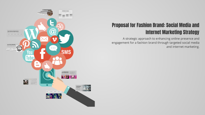 Proposal for Fashion Brand: Social Media and Internet Marketing ...