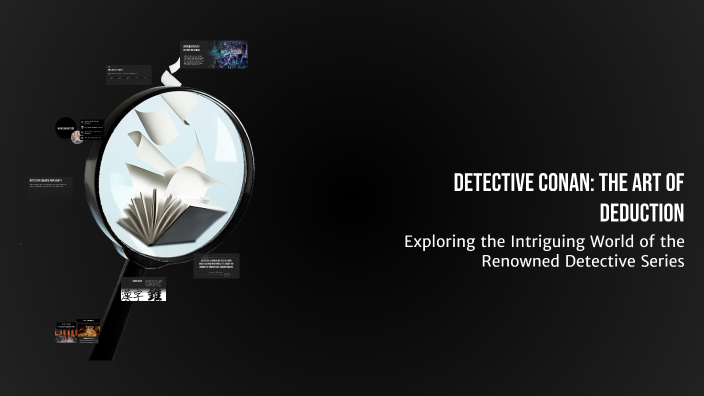 Detective Conan: The Art of Deduction by Alphy Medecino on Prezi