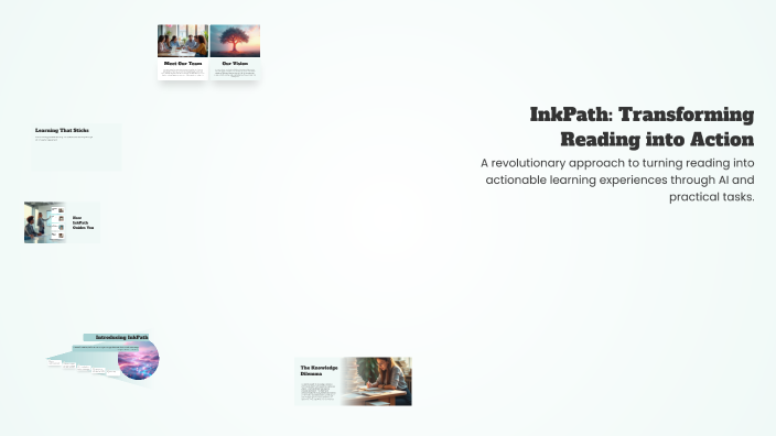 Ink Path InkPath: Transforming Reading into Action by Jain Adarsh on Prezi