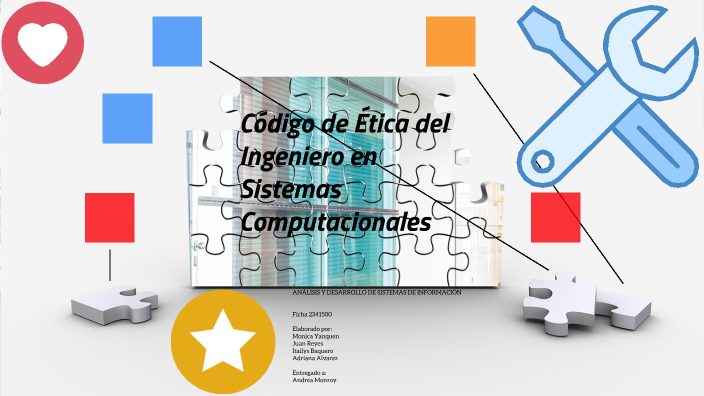 Código de Ética del Ingeniero en Sistemas Computacionales by Monica